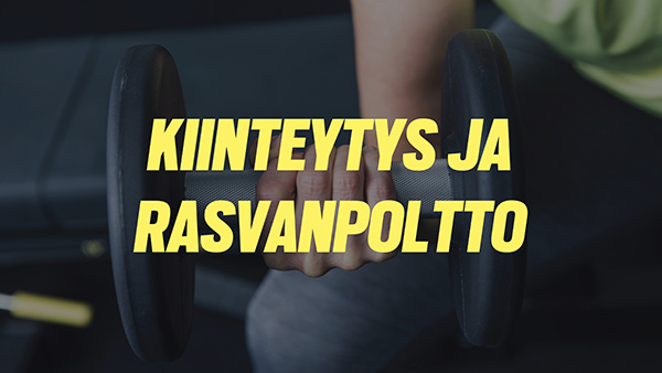 kiinteytys ja rasvanpoltto